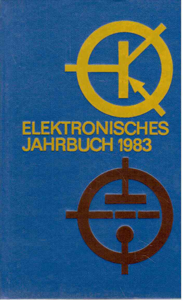 Elektronisches Jahrbuch für den Funkamateur 1983. Elektronisches Jahrbuch für den Funkamateur 1983.