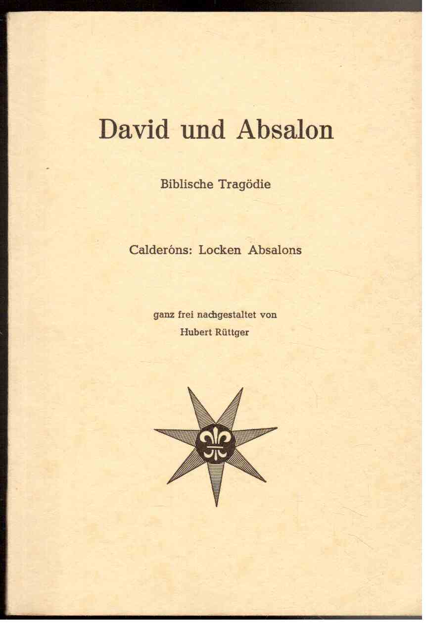 David und Absalom : Biblische Tragödie. Caldarons Locken Absalons ganz frei nachgestaltet David und Absalom : Biblische Tragödie. Caldarons Locken Absalons ganz frei nachgestaltet