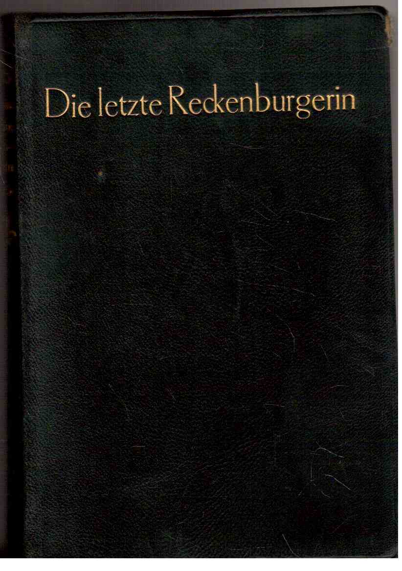 Die letzte Reckenburgerin Die letzte Reckenburgerin