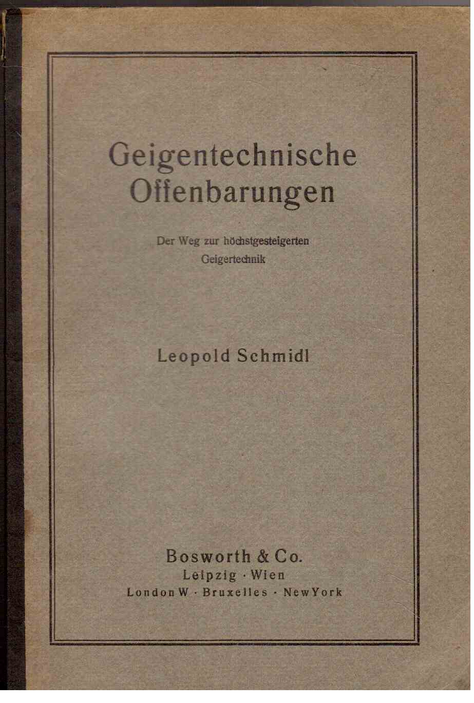 Geigentechnische Offenbarungen : Der Weg zur höchstgesteigerten Geigertechnik. Geigentechnische Offenbarungen : Der Weg zur höchstgesteigerten Geigertechnik.