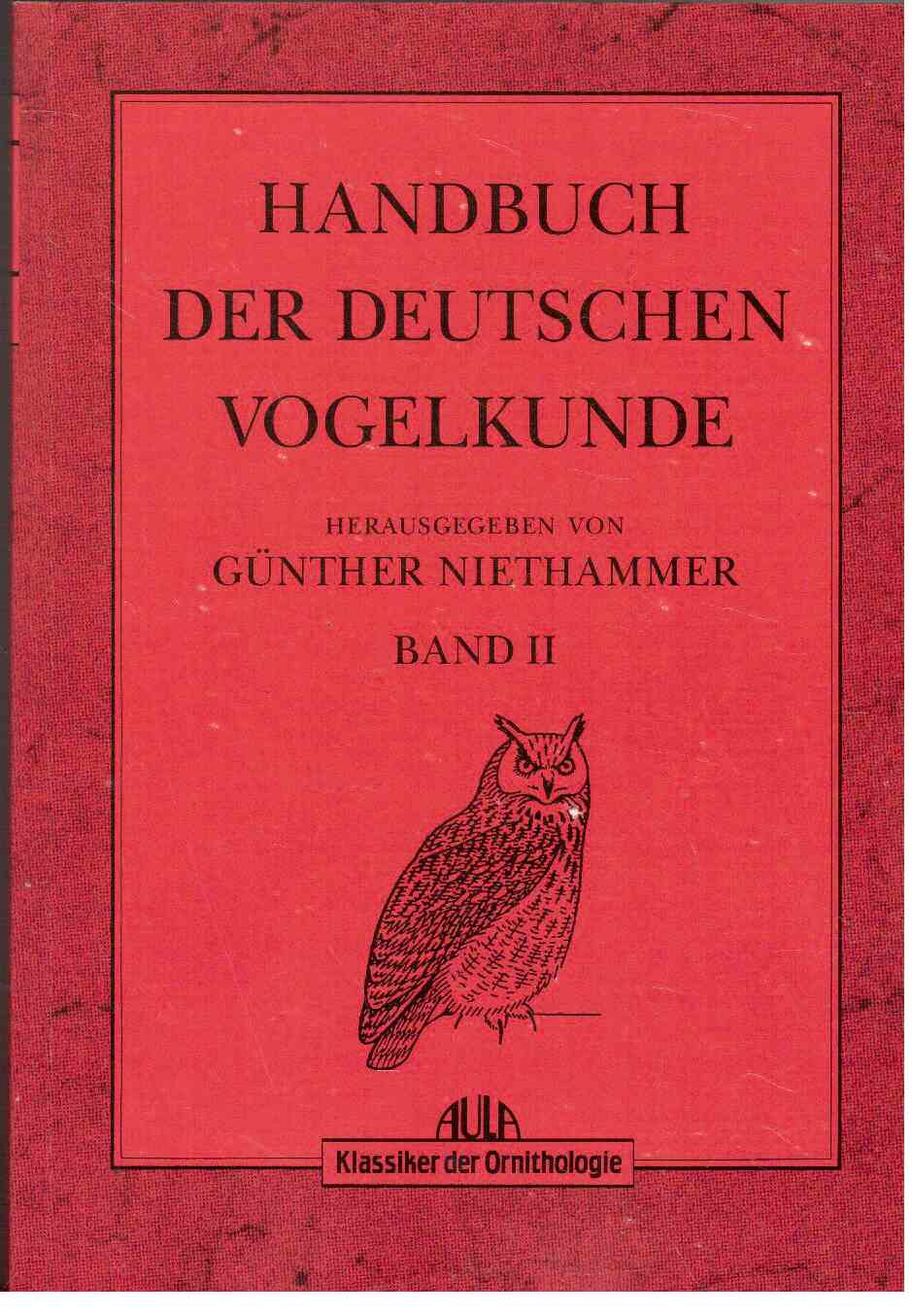 Handbuch der Deutschen Vogelkunde. Band II (2): Pici, Macrochires, Upupae, Meropes, Halcyones, Coraciae, Caprimulgi, Striges, Cuculi, Accipitres, Gressores, Phoenicopteri, Streganopodes, Anseres Handbuch der Deutschen Vogelkunde. Band II (2): Pici, Macrochires, Upupae, Meropes, Halcyones, Coraciae, Caprimulgi, Striges, Cuculi, Accipitres, Gressores, Phoenicopteri, Streganopodes, Anseres