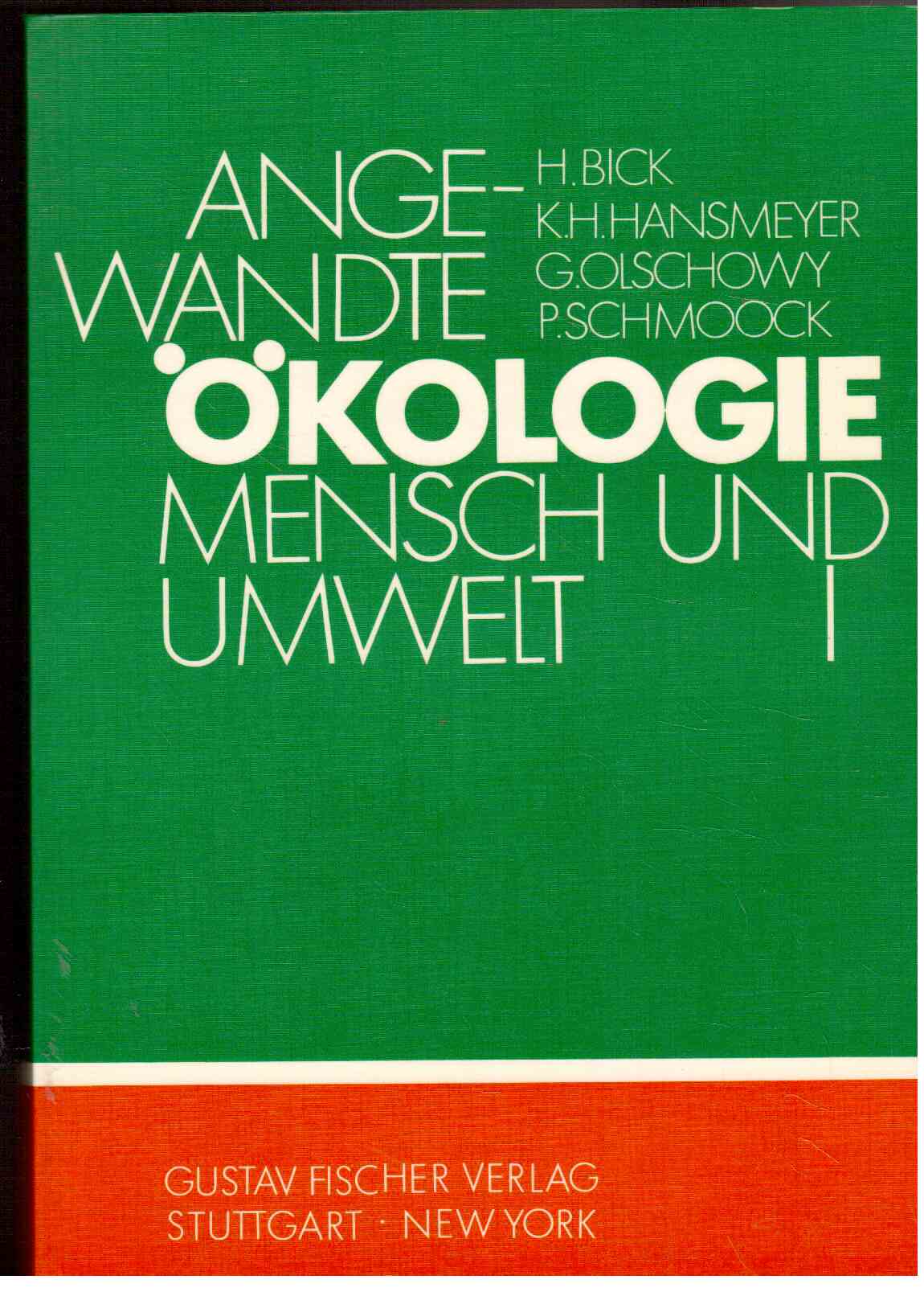 Angewandte Ökologie - Mensch und Umwelt. Band I: Einführung, Räumliche Strukturen, Wasser, Lärm, Luft, Abfall. Angewandte Ökologie - Mensch und Umwelt. Band I: Einführung, Räumliche Strukturen, Wasser, Lärm, Luft, Abfall.