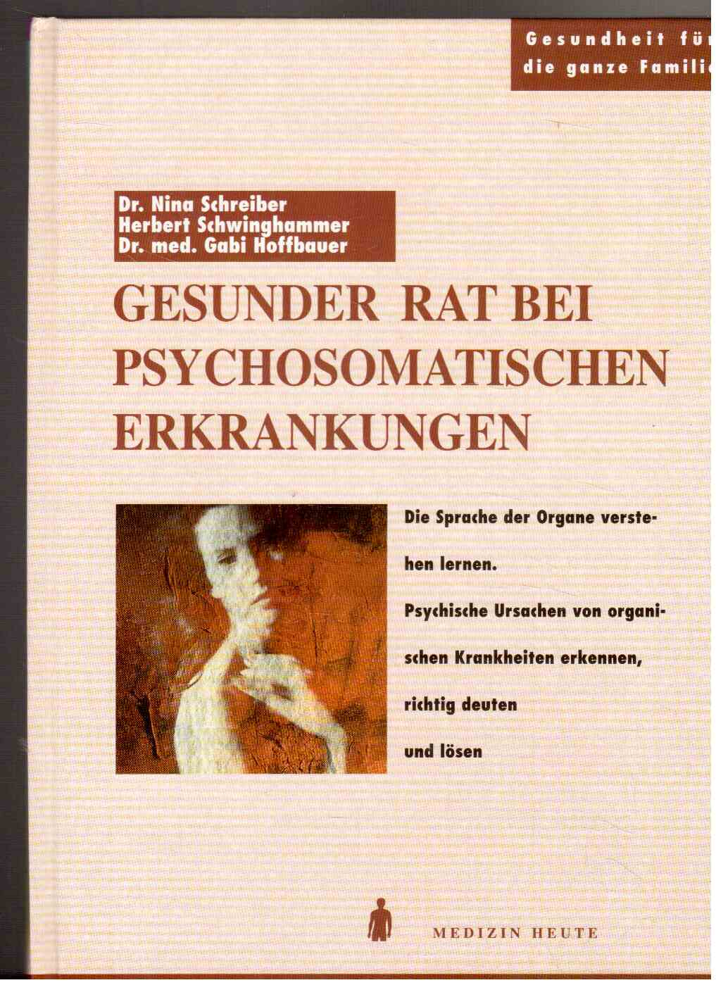 Gesunder Rat bei psychosomatischen Erkrankungen Gesunder Rat bei psychosomatischen Erkrankungen