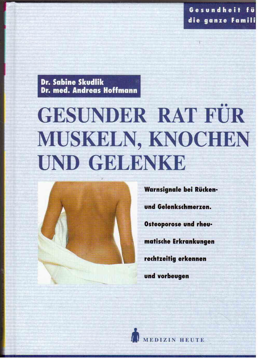 Gesunder Rat für Muskeln, Knochen und Gelenke Gesunder Rat für Muskeln, Knochen und Gelenke