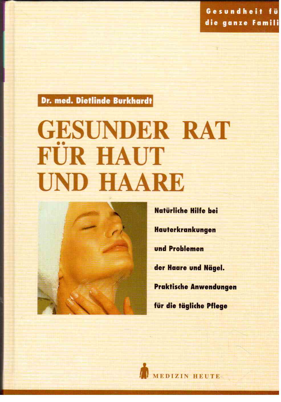 Gesunder Rat für Haut und Haare Gesunder Rat für Haut und Haare