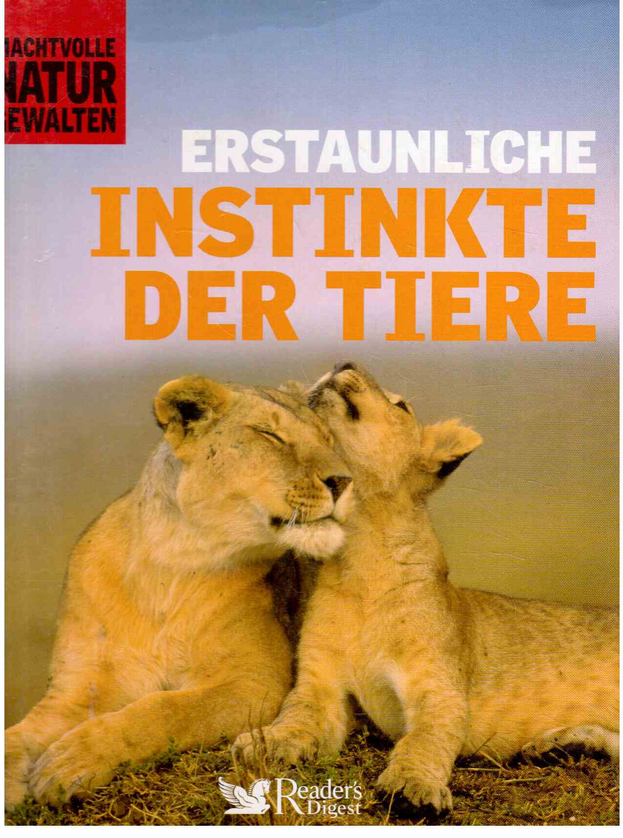 Erstaunliche Instinkte der Tiere