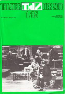 Theater der Zeit : Organ des Verbandes der Theaterschaffenden der DDR. Heft 1 - 12 (1985) Theater der Zeit : Organ des Verbandes der Theaterschaffenden der DDR. Heft 1 - 12 (1985)