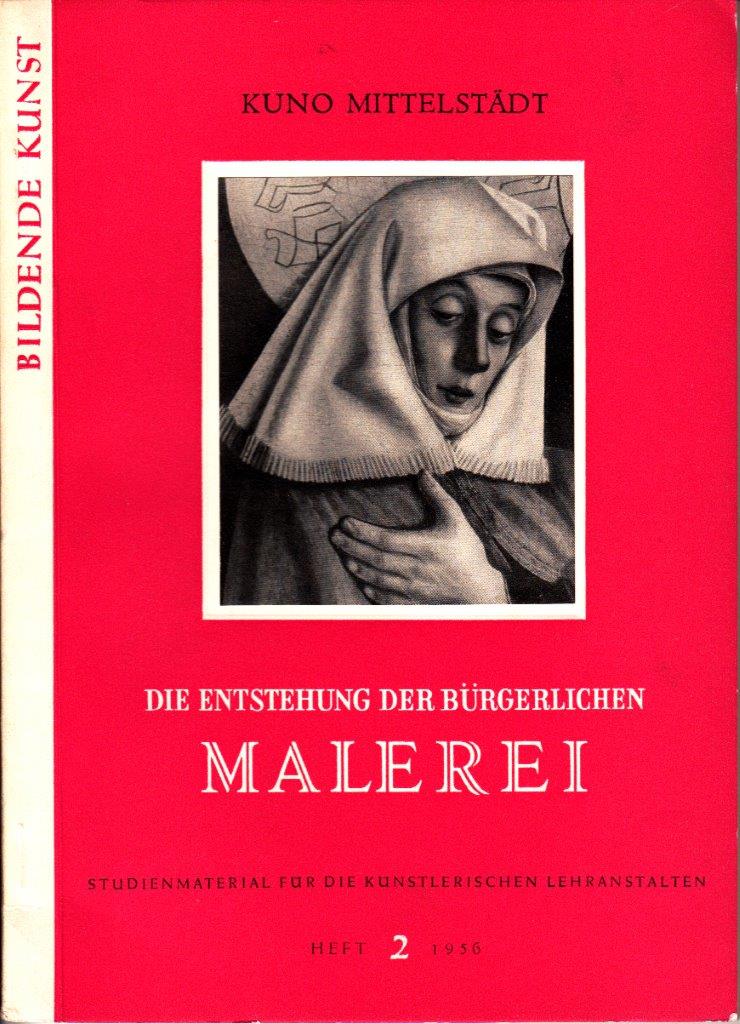 Die Entstehung der bürgerlichen Malerei Die Entstehung der bürgerlichen Malerei