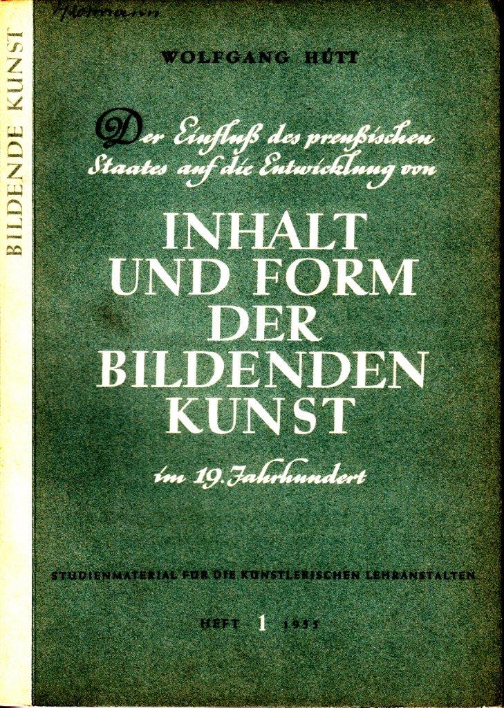 Der Einfluß des preußischen Staates auf die Entwicklung von Inhalt und Form der Bildenden Kunst im 19. Jahrhundert Der Einfluß des preußischen Staates auf die Entwicklung von Inhalt und Form der Bildenden Kunst im 19. Jahrhundert