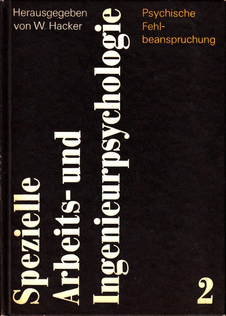 Psychische Fehlbeanspruchung : Psychische Ermüdung, Sättigung und Stress Psychische Fehlbeanspruchung : Psychische Ermüdung, Sättigung und Stress