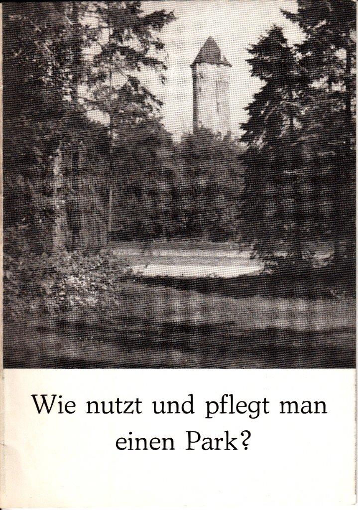 Wie nutzt und pflegt man einen Park? Wie nutzt und pflegt man einen Park?