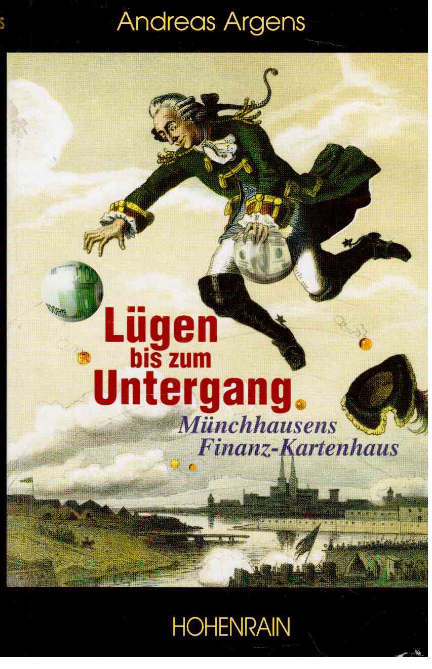 Lügen bis zum Untergang: Münchhausens Finanzkartenhaus