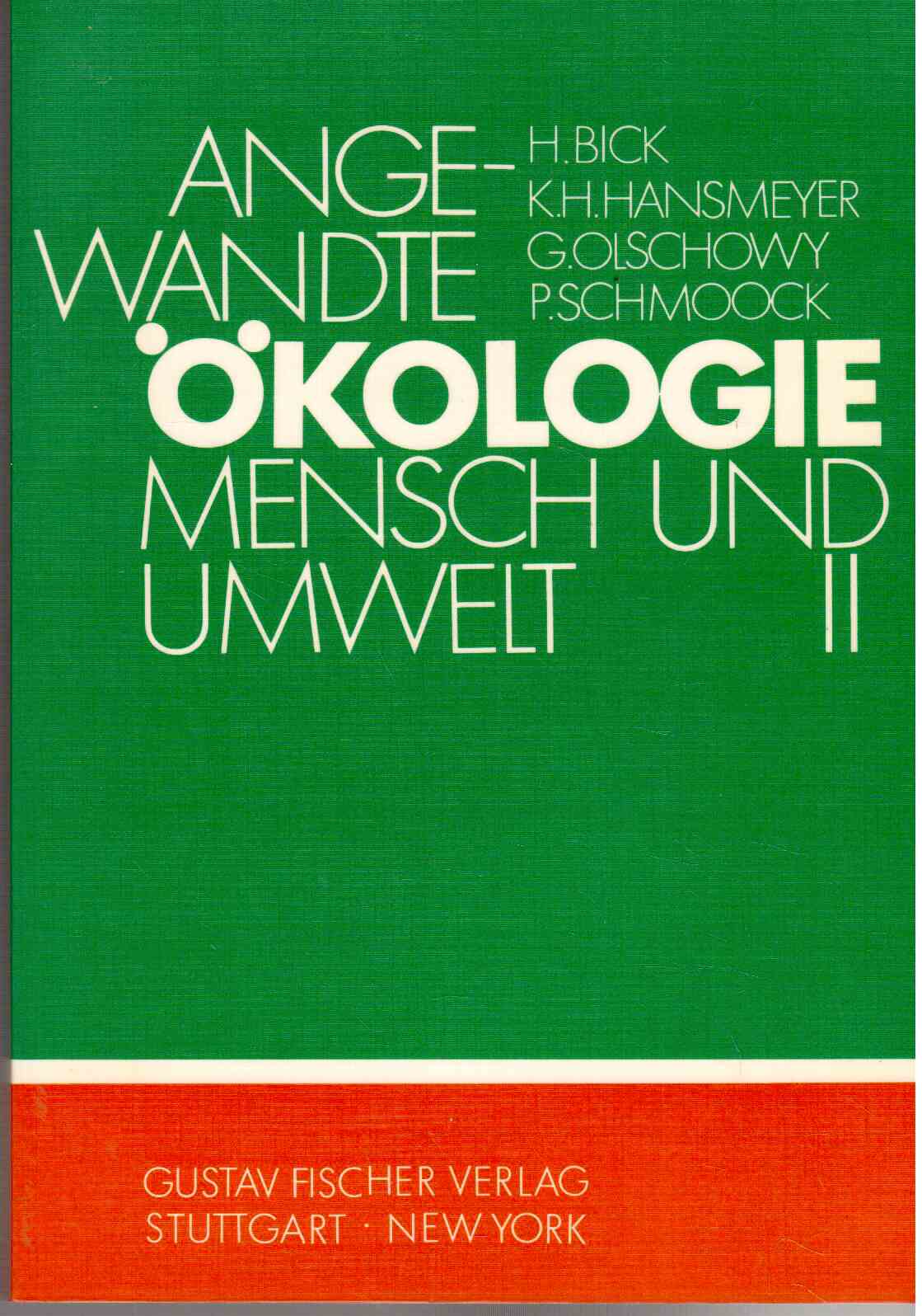 Angewandte Ökologie - Mensch und Umwelt. Band II: Landbau, Energie, Naturschutz und Landschaftspflege, Umwelt und Gesellschaft Angewandte Ökologie - Mensch und Umwelt. Band II: Landbau, Energie, Naturschutz und Landschaftspflege, Umwelt und Gesellschaft