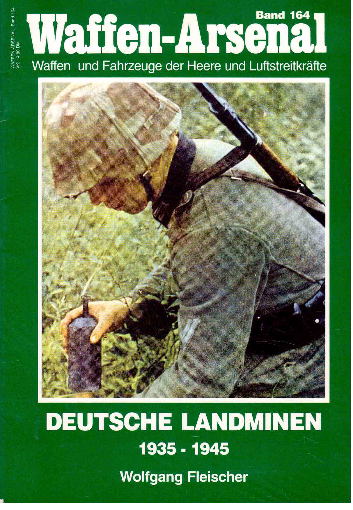 Waffen-Arsenal Band 164: Deutsche Landminen - 1945 Waffen-Arsenal Band 164: Deutsche Landminen - 1945