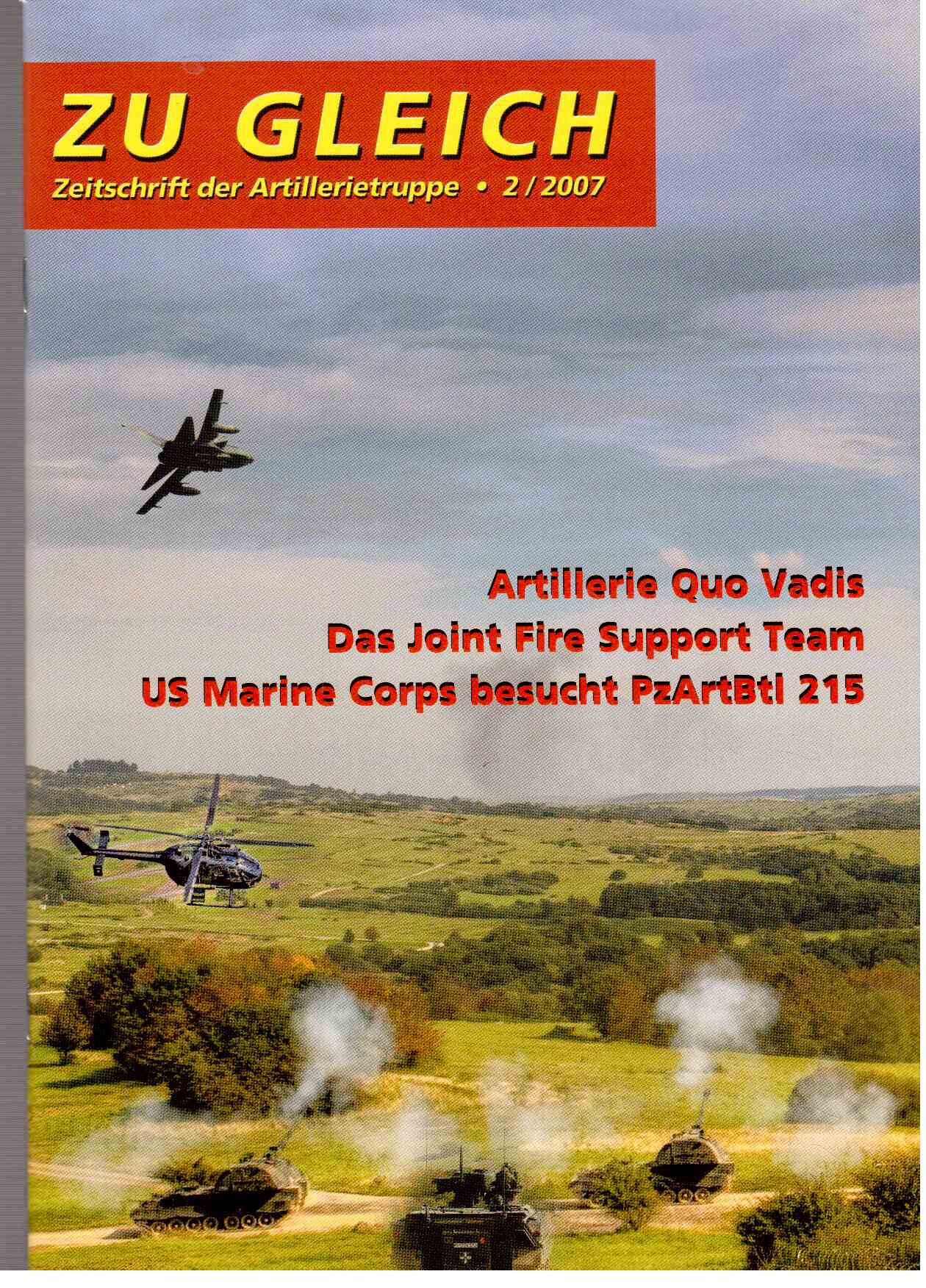 ZU GLEICH Zeitschrift der Artillerietruppe. 2(2007) ZU GLEICH Zeitschrift der Artillerietruppe. 2(2007)