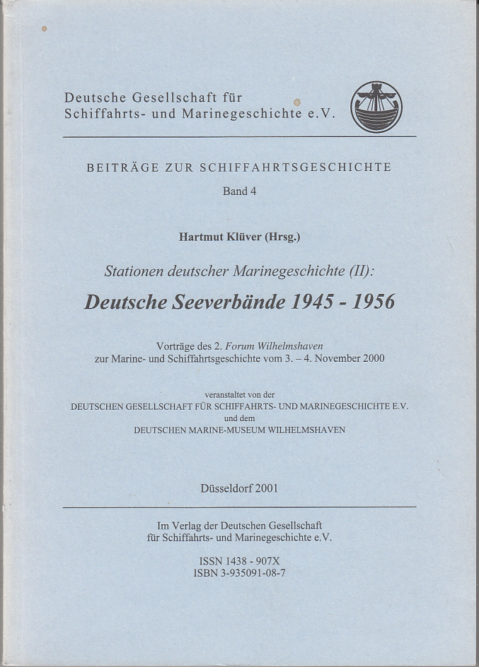 Stationen deutscher Marinegeschichte (II): Deutsche Seeverbände 1945-1956 Stationen deutscher Marinegeschichte (II): Deutsche Seeverbände 1945-1956