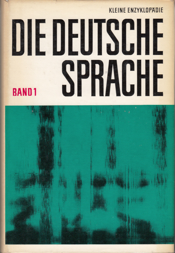 Die deutsche Sprache : Band 1 Die deutsche Sprache : Band 1