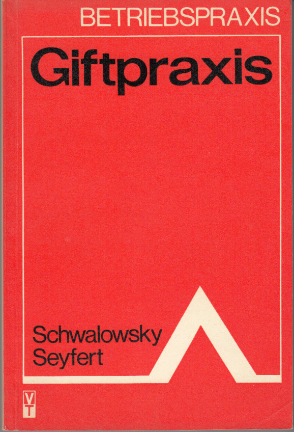 Giftpraxis : Verkehr mit Giften in der Volkswirtschaft.