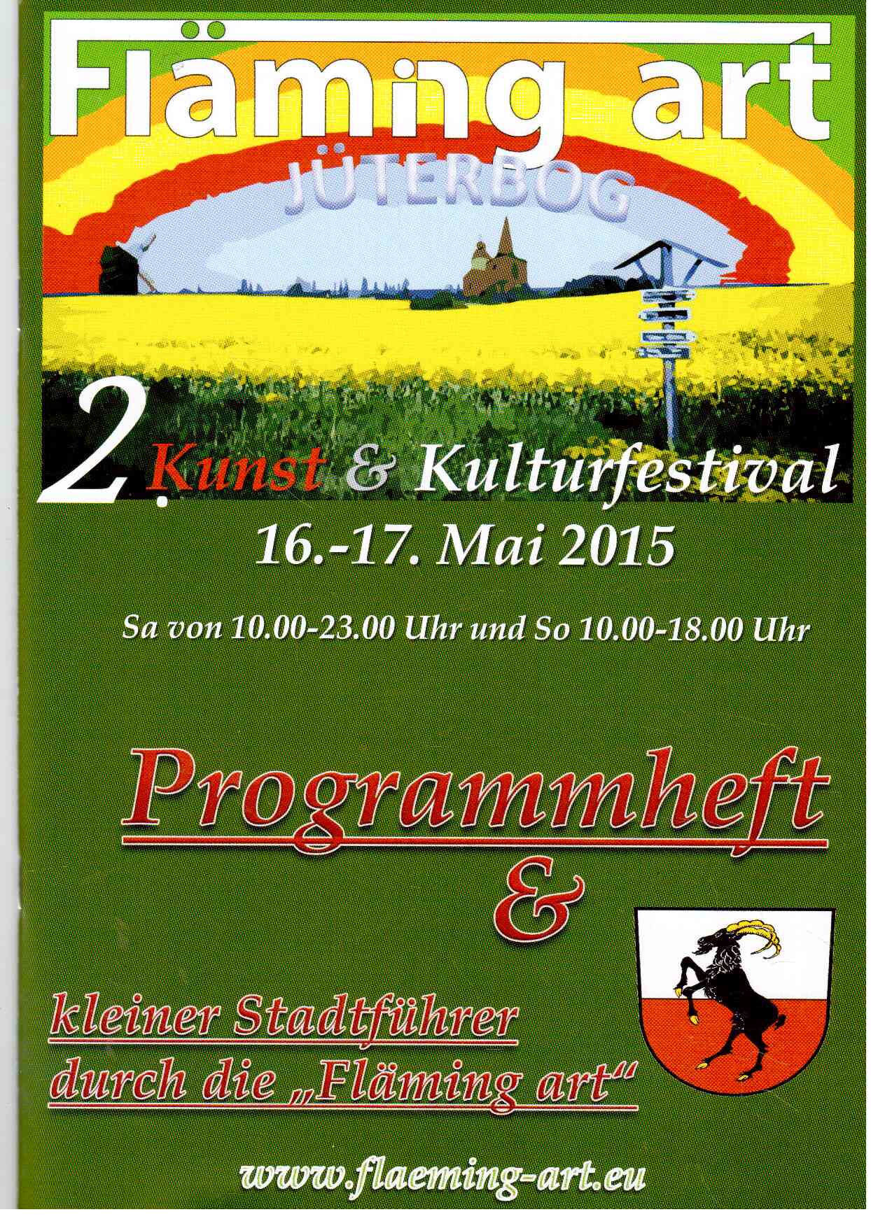 Programmheft & kleiner Stadtführer durch die FLÄMING ART: 2. Kunst- u. Kulturfestival 16.-17. Mai 2015 in Jüterbog Programmheft & kleiner Stadtführer durch die FLÄMING ART: 2. Kunst- u. Kulturfestival 16.-17. Mai 2015 in Jüterbog