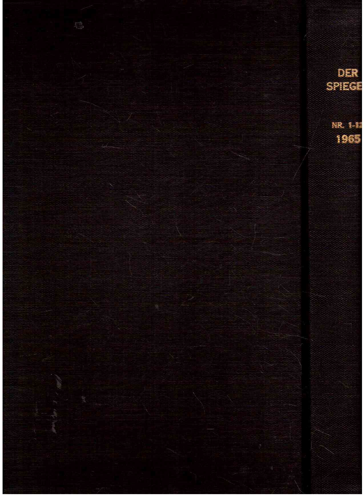 Der Spiegel. 19. Jahrgang, 1965. Jan.-März, Heft 1-12. Der Spiegel. 19. Jahrgang, 1965. Jan.-März, Heft 1-12.