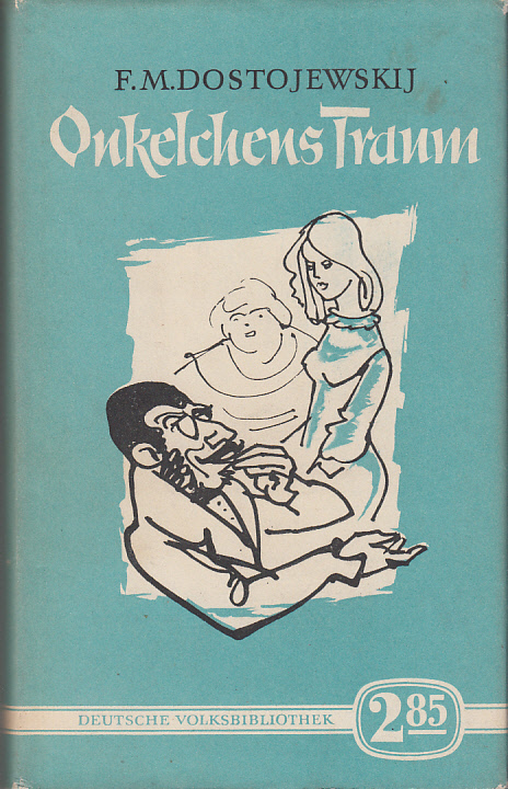 Onkelchens Traum Aus der Chronik der Stadt Mordassow Onkelchens Traum Aus der Chronik der Stadt Mordassow