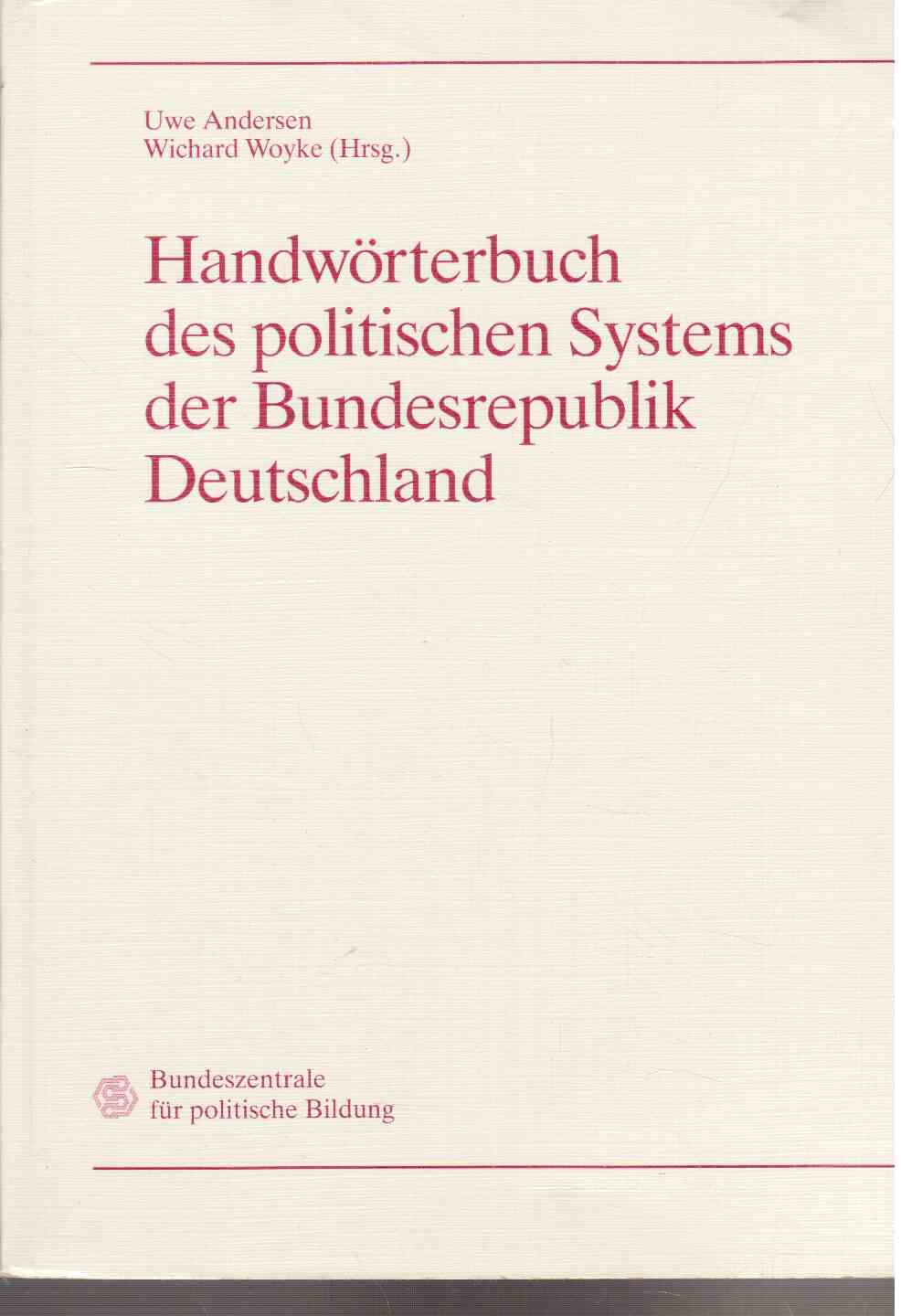 Handwörterbuch des politischen Systems der Bundesrepublik Deutschland Handwörterbuch des politischen Systems der Bundesrepublik Deutschland