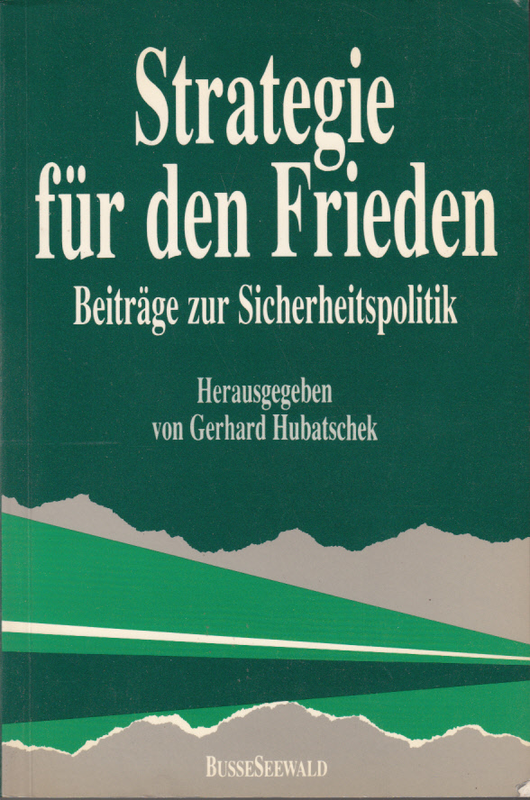 Strategie für den Frieden. Beiträge zur Sicherheitspolitik