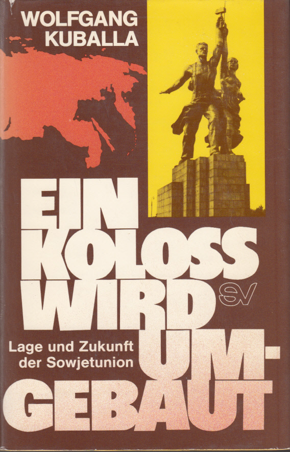 Ein Koloss wird umgebaut : Lage und Zukunft des Sowjetreiches