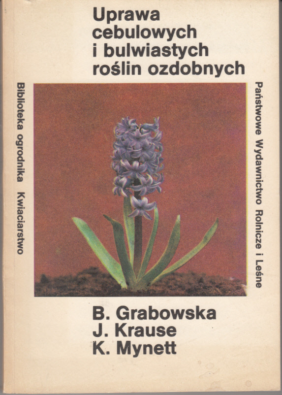 Uprawa cebulowych i bulwiastych roslin ozdobnych Uprawa cebulowych i bulwiastych roslin ozdobnych