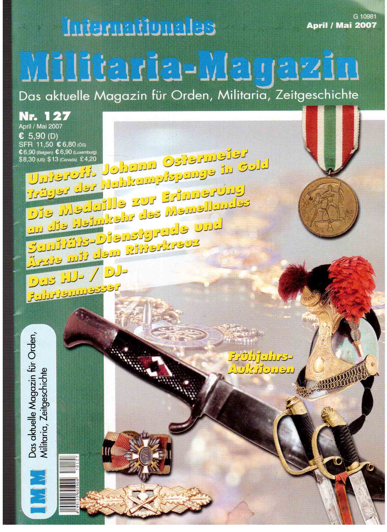 Internationales Militaria-Magazin Nr. 127 (April-Mai 2007) Das aktuelle Magazin für Orden, Militaria, Zeitgeschichte Internationales Militaria-Magazin Nr. 127 (April-Mai 2007) Das aktuelle Magazin für Orden, Militaria, Zeitgeschichte