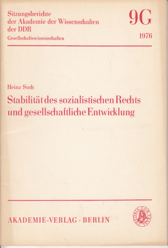 Stabilität des sozialistischen Rechts und gesellschaftliche Entwicklung Stabilität des sozialistischen Rechts und gesellschaftliche Entwicklung