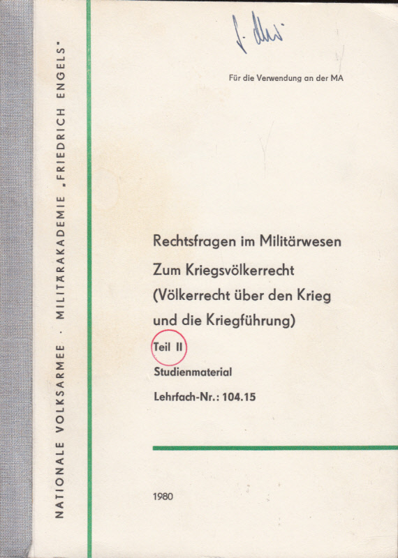 Zum Kriegsvölkerrecht (Völkerrecht über den Krieg und die Kriegführung) Teil II Zum Kriegsvölkerrecht (Völkerrecht über den Krieg und die Kriegführung) Teil II