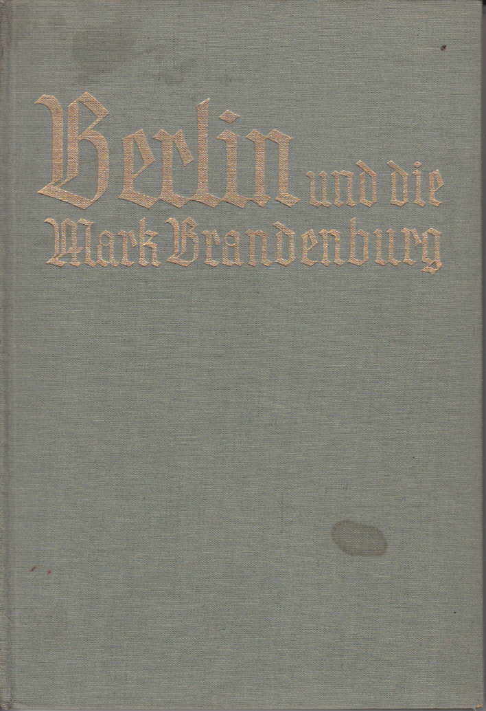 Berlin und die Mark Brandenburg