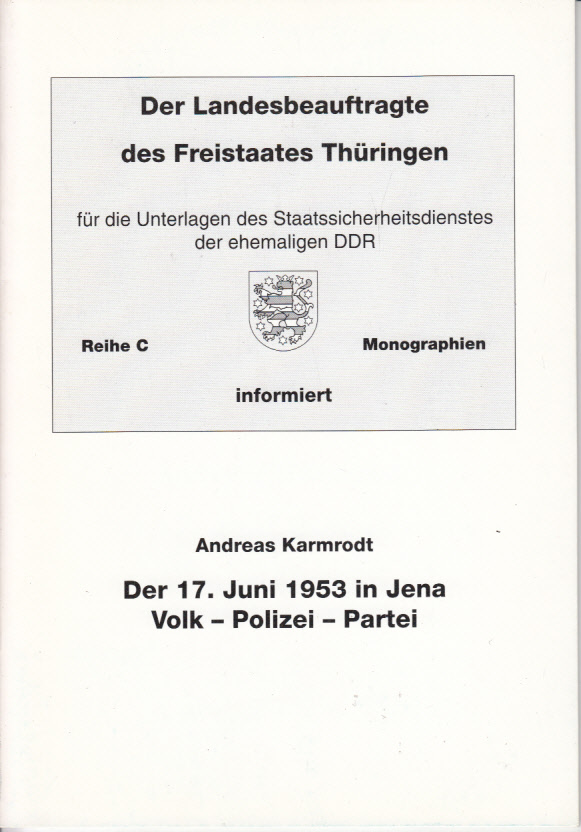 Der 17. Juni 1953 in Jena,Volk - Polizei - Partei Der 17. Juni 1953 in Jena,Volk - Polizei - Partei
