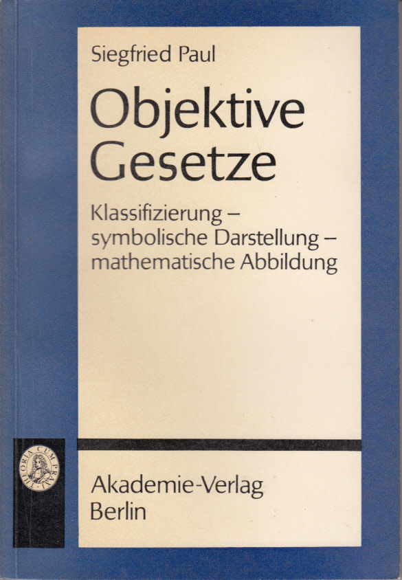 Objektive Gesetze. Klassifizierung, symbolische Darstellung, mathematische Abbildun Objektive Gesetze. Klassifizierung, symbolische Darstellung, mathematische Abbildun