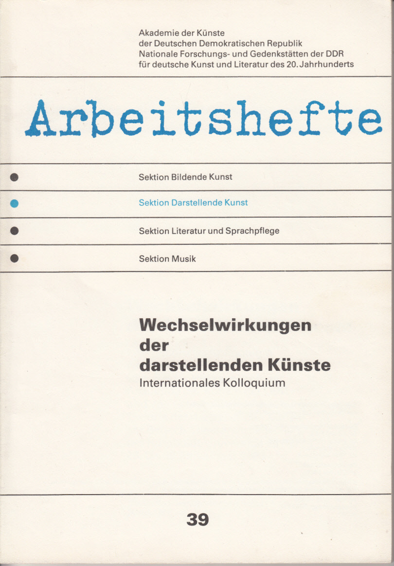 Wechselwirkungen der darstellenden Kunst. Internationales Kolloquium Wechselwirkungen der darstellenden Kunst. Internationales Kolloquium