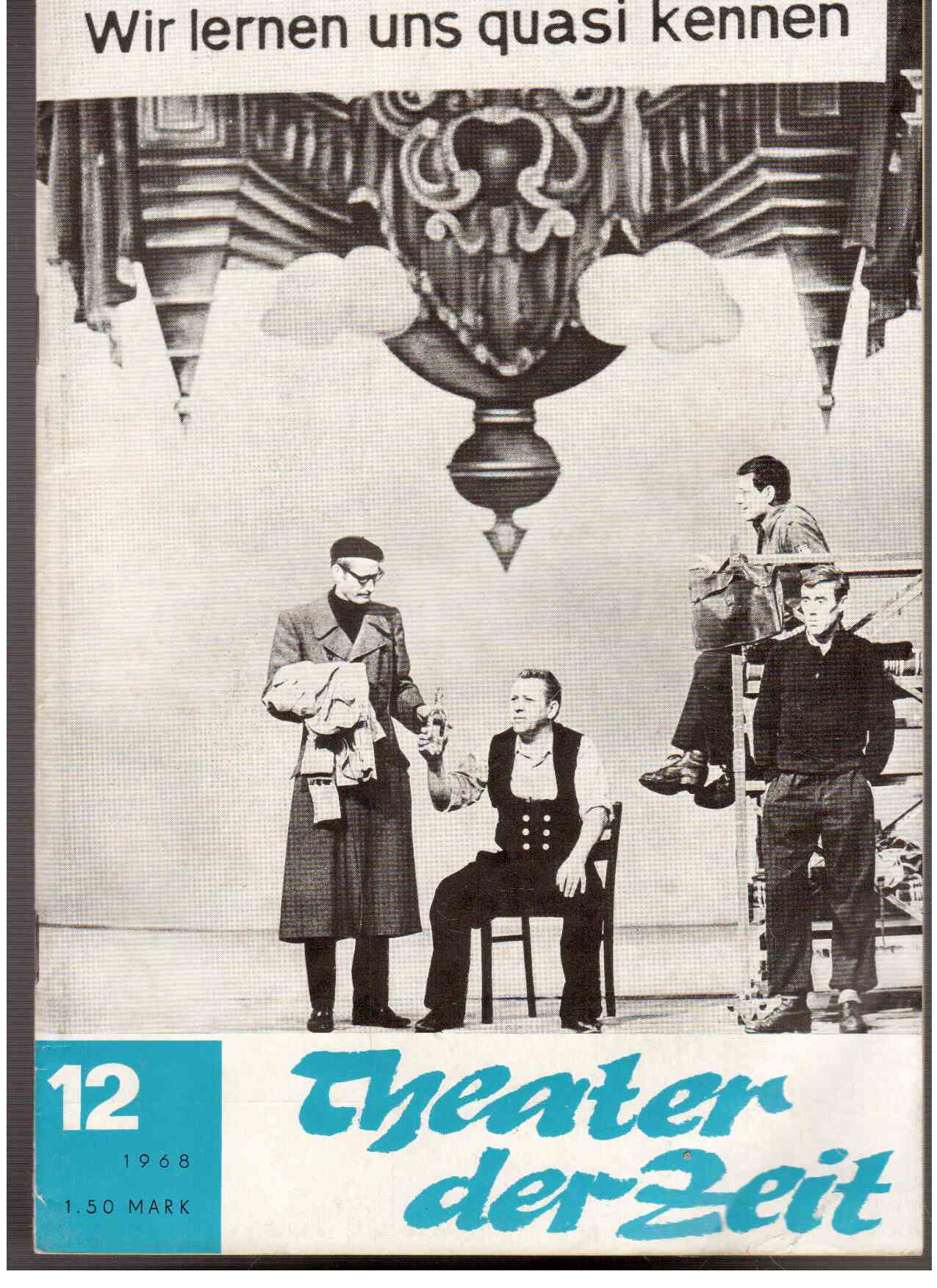 Theater der Zeit : Organ des Verbandes der Theaterschaffenden der DDR. Heft 12-24 (1968) Theater der Zeit : Organ des Verbandes der Theaterschaffenden der DDR. Heft 12-24 (1968)