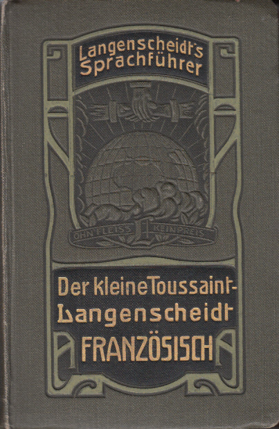 Der kleine Toussaint - Langenscheidt Französisch Zur schnellsten Aneignung der Umgangssprache durch Selbstunterricht, Reisesprachführer, Konversation, Wörterbuch, Gespräche, verfasst von A. Gornay. Der kleine Toussaint - Langenscheidt Französisch Zur schnellsten Aneignung der Umgangssprache durch Selbstunterricht, Reisesprachführer, Konversation, Wörterbuch, Gespräche, verfasst von A. Gornay.