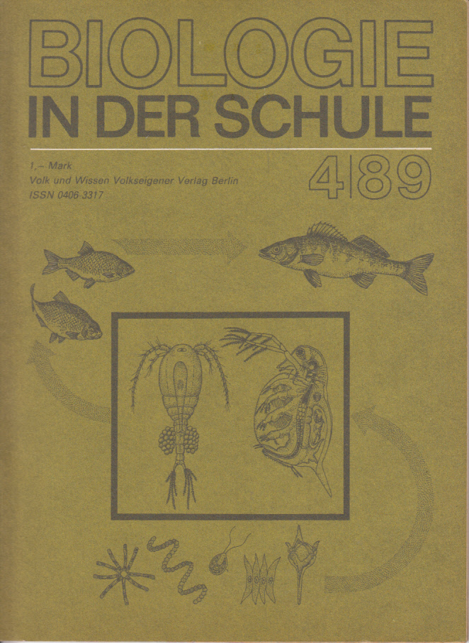 Biologie in der Schule. 38. Jg., Heft 4(1989) Biologie in der Schule. 38. Jg., Heft 4(1989)