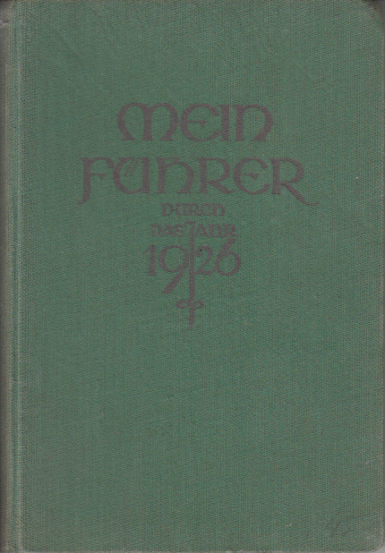 Mein Führer durch das Jahr 1926. Ein Jahrbuch für die gewerblich und kaufmännisch tätige Jugend Deutschlands. Ausgabe A Mein Führer durch das Jahr 1926. Ein Jahrbuch für die gewerblich und kaufmännisch tätige Jugend Deutschlands. Ausgabe A
