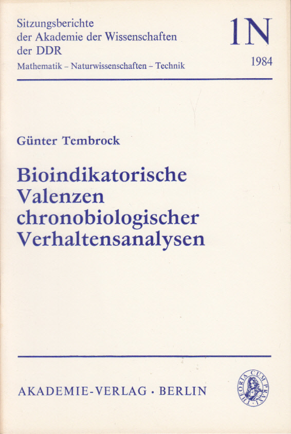 Bioindikatorische Valenzen chronobiologischer Verhaltensanalysen. Bioindikatorische Valenzen chronobiologischer Verhaltensanalysen.