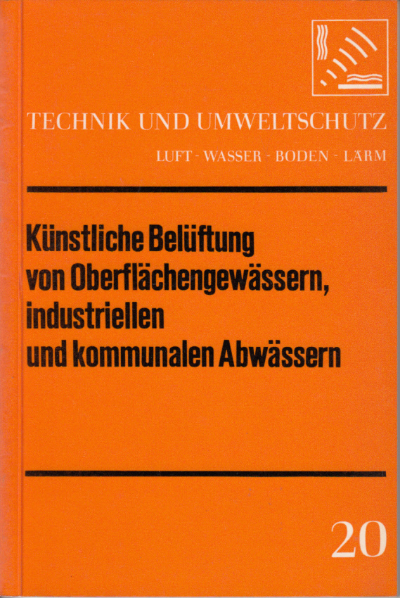 Künstliche Belüftung von Oberflächengewässern, industriellen und kommunalen Abwässern Künstliche Belüftung von Oberflächengewässern, industriellen und kommunalen Abwässern