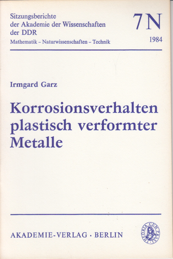 Korrosionsverhalten plastisch verformter Metalle.