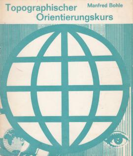 Topographischer Orientierungskurs : Mitteleuropa, Europa, Asien, Afrika, Nordamerika, Südamerika, Australien Topographischer Orientierungskurs : Mitteleuropa, Europa, Asien, Afrika, Nordamerika, Südamerika, Australien