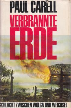 Verbrannte Erde. Schlacht zwischen Wolga und Weichsel.