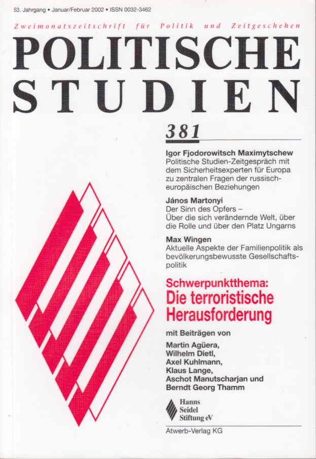 Politische Studien 381 : Schwerpunktthema: Die terroristische Herausforderung Politische Studien 381 : Schwerpunktthema: Die terroristische Herausforderung