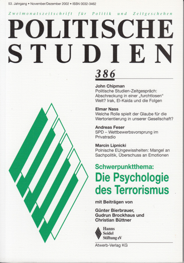 Politische Studien 386. Schwerpunktthema: Die Psychologie des Terrorismus. Politische Studien 386. Schwerpunktthema: Die Psychologie des Terrorismus.