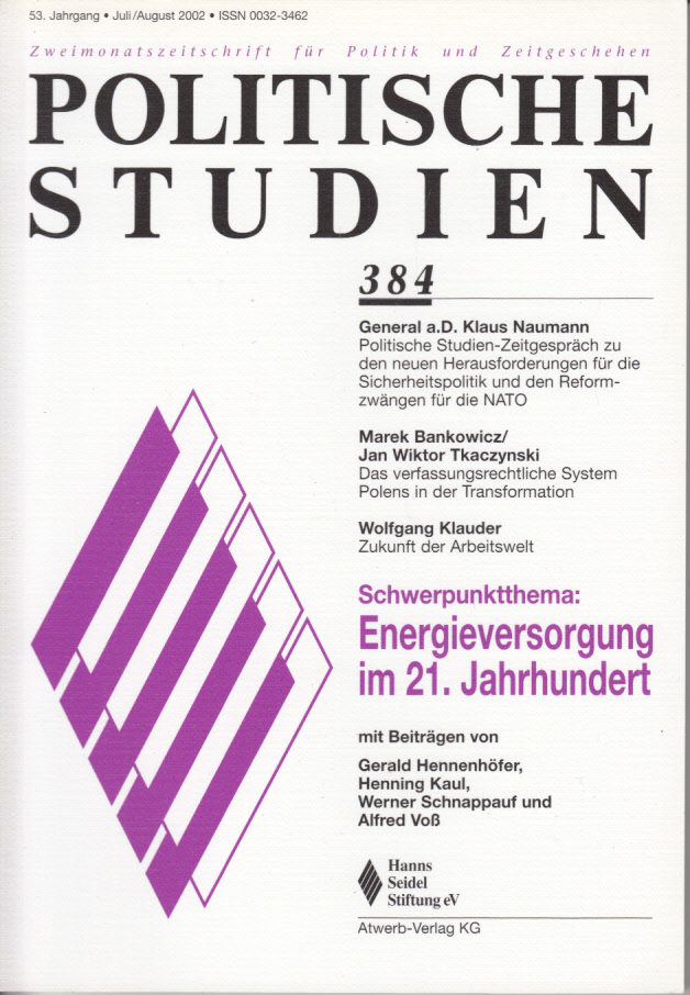 Politische Studien 384. Schwerpunktthema: Energieversorgung im 21. Jahrhunder Politische Studien 384. Schwerpunktthema: Energieversorgung im 21. Jahrhunder
