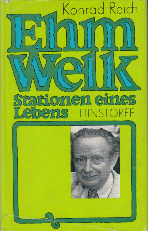 Ehm Welk. Stationen eines Lebens Ehm Welk. Stationen eines Lebens