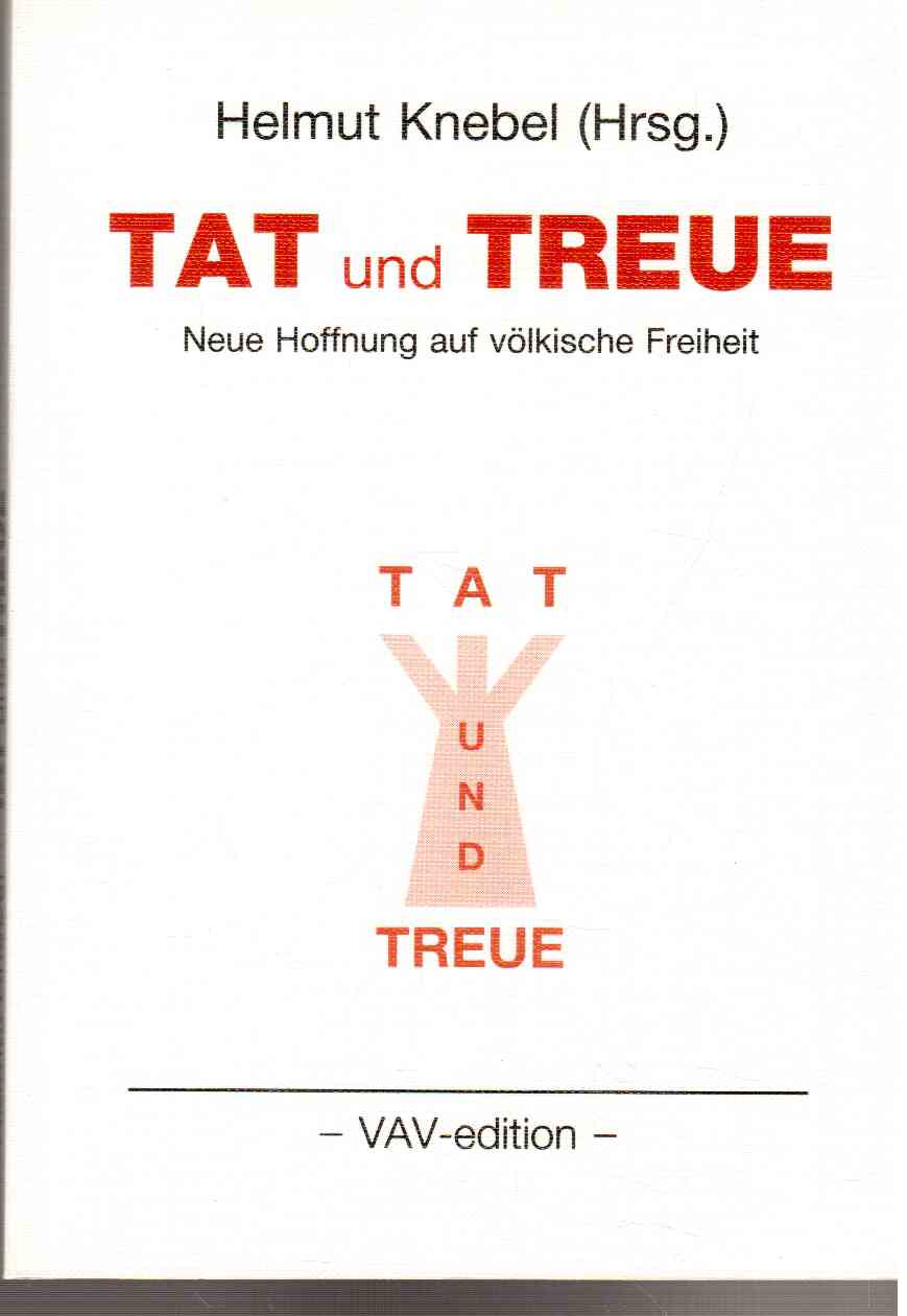 Tat und Treue. Neue Hoffnung auf völkische Freiheit